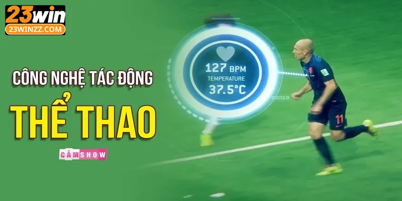 Sự tác động của công nghệ đối với thể thao hiện đại ngày nay