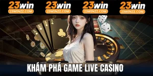 Khái quát về dòng game live casino siêu hot